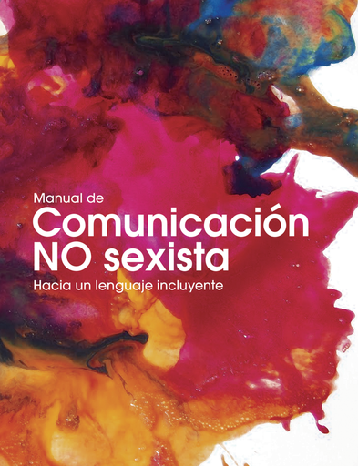 Manual de comunicación no sexista: Hacia un lenguaje incluyente