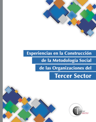 Experiencias en la Construcción de la Metodología Social de las Organizaciones del Tercer Sector