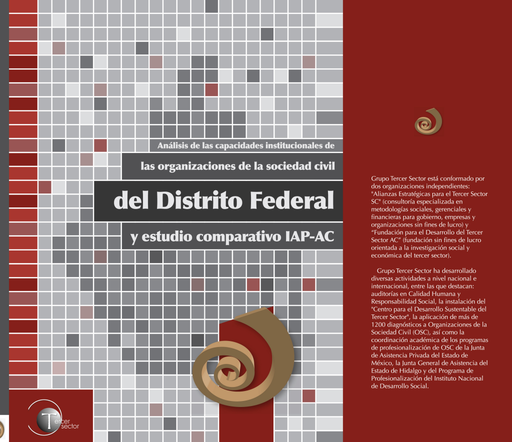 Análisis de las capacidades institucionales de las organizaciones de la sociedad civil del Distrito Federal y estudio comparativo IAP-AC