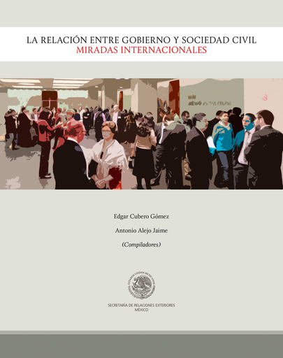 La relación entre gobierno y sociedad civil. Miradas internacionales