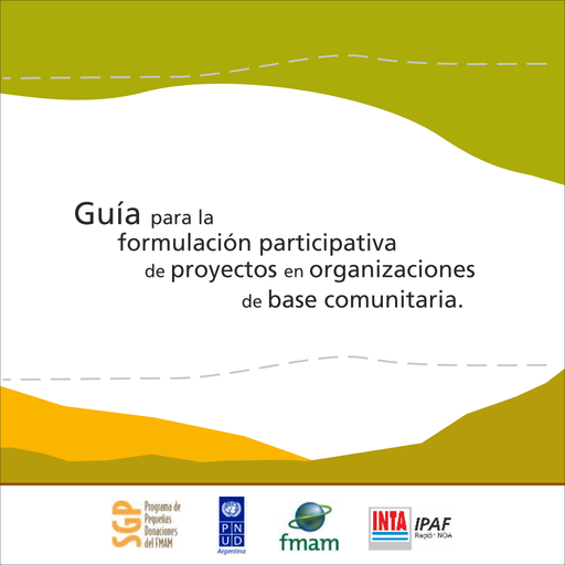 Guía para la formulación participativa de proyectos en organizaciones de base comunitaria